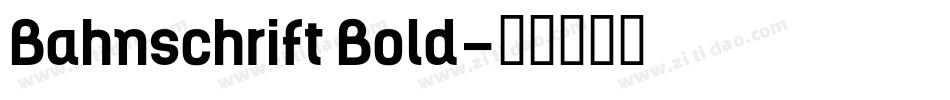 Bahnschrift Bold字体转换